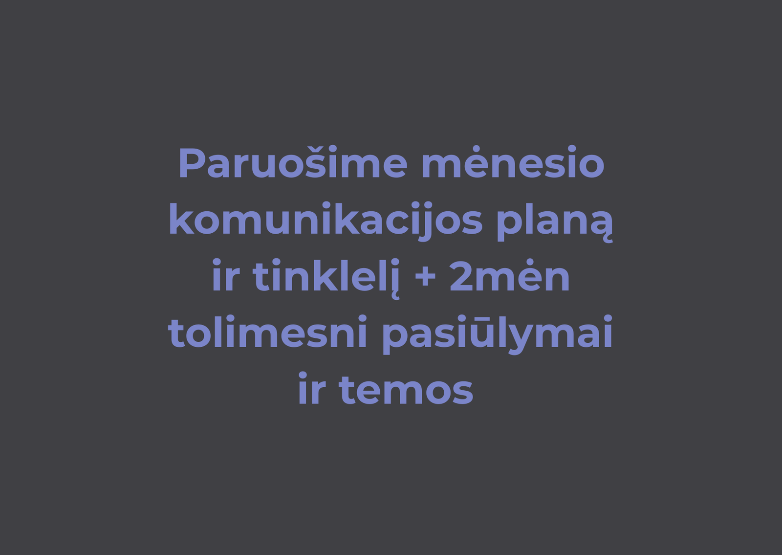 Pilna mėnesio komunikacija ir instagram tinkelis