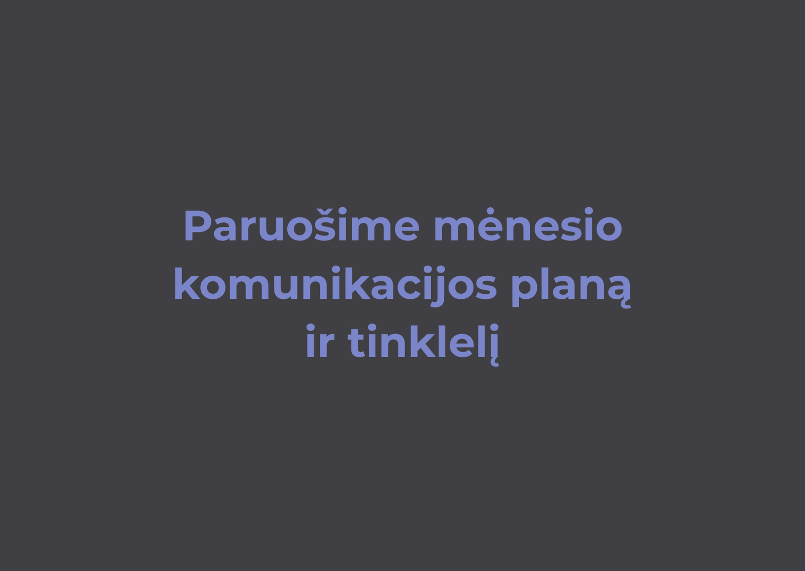 Pilna mėnesio komunikacija ir instagram tinkelis